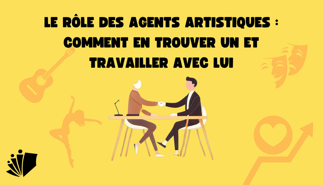 Prospectacles - Trouver et Travailler avec un Agent Artistique